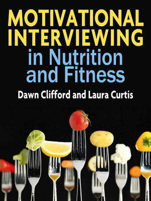cover image of Motivational Interviewing in Nutrition and Fitness (Applications of Motivational Interviewing)